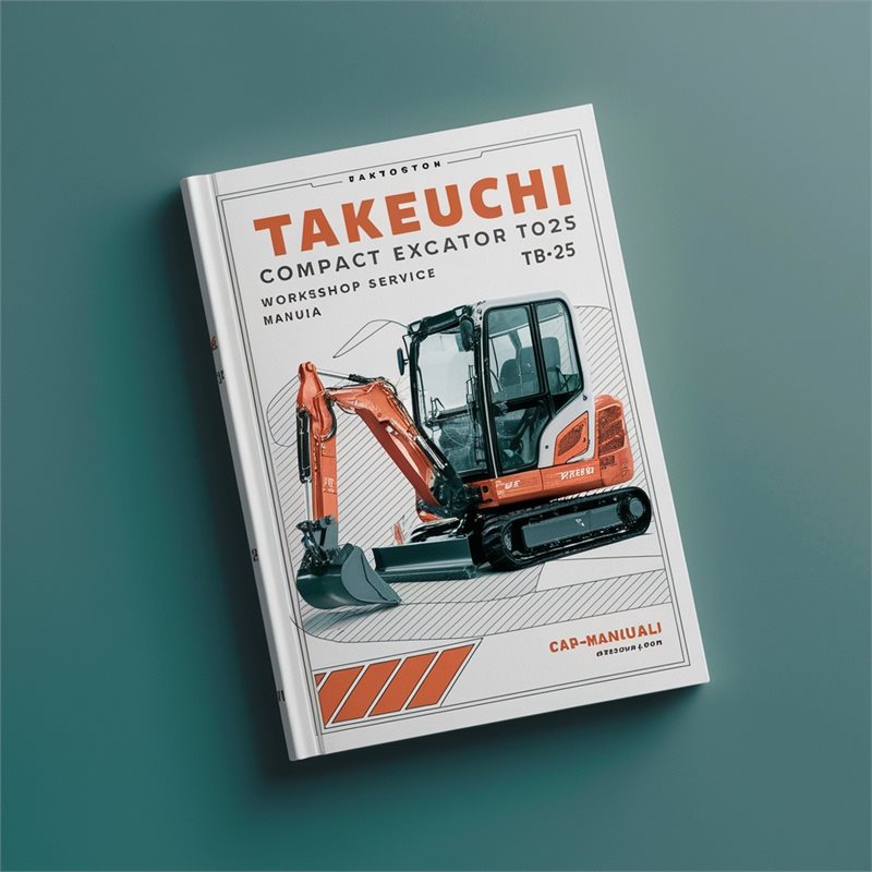 Takeuchi Compact Excavator TB025 Workshop Service Repair Manual