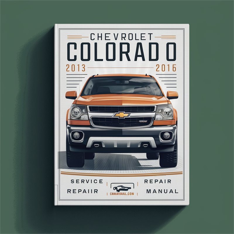 Chevrolet Colorado 2013 2014 2015 2016 Service Repair Manual 