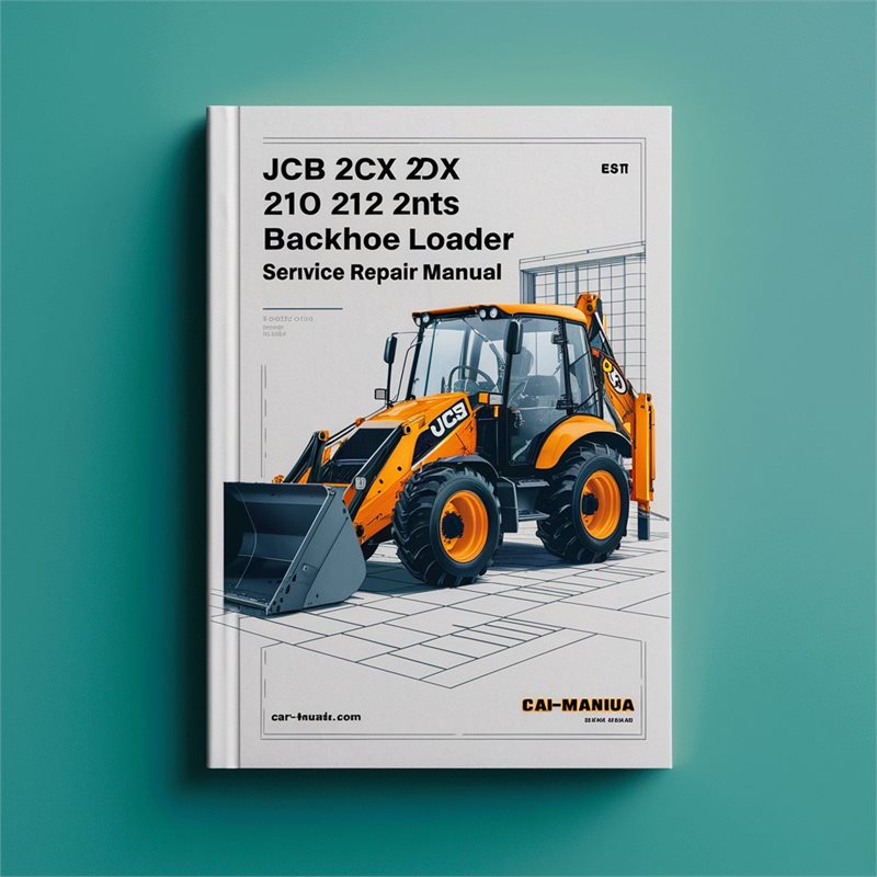JCB 2CX 2DX 210 212 & VARIANTS Backhoe Loader Service Repair Manual 