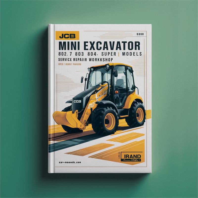 JCB Mini Excavator 802.7 803 804 Super Plus Models Service Repair Workshop Manual 