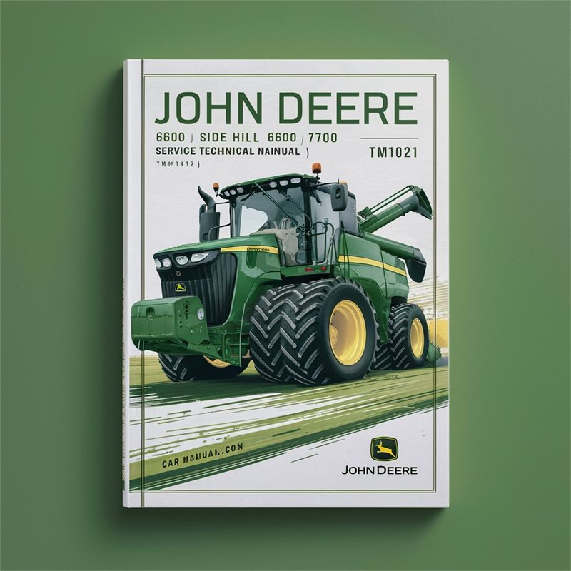 John Deere 6600 Side Hill 6600 7700 Combines Service Technical Manual(TM1021) 