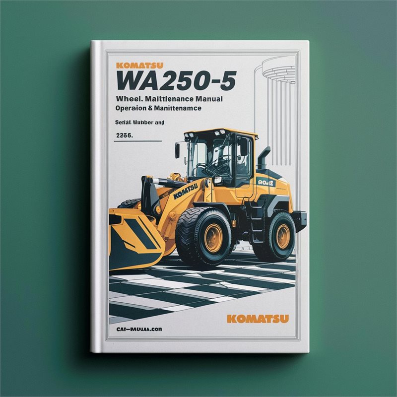 Komatsu WA250-5 Wheel Loader Operation & Maintenance Manual (Serial Number: 72784 and up) 