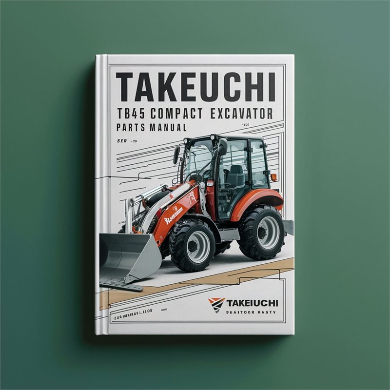 Takeuchi TB45 Compact Excavator Parts Manual 