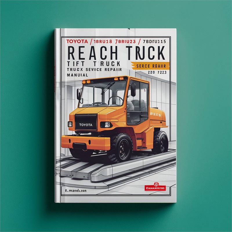 Toyota 7BRU18 7BRU23 7BDRU15 7BSU20 7BSU25 Reach Lift Truck Service Repair Manual 