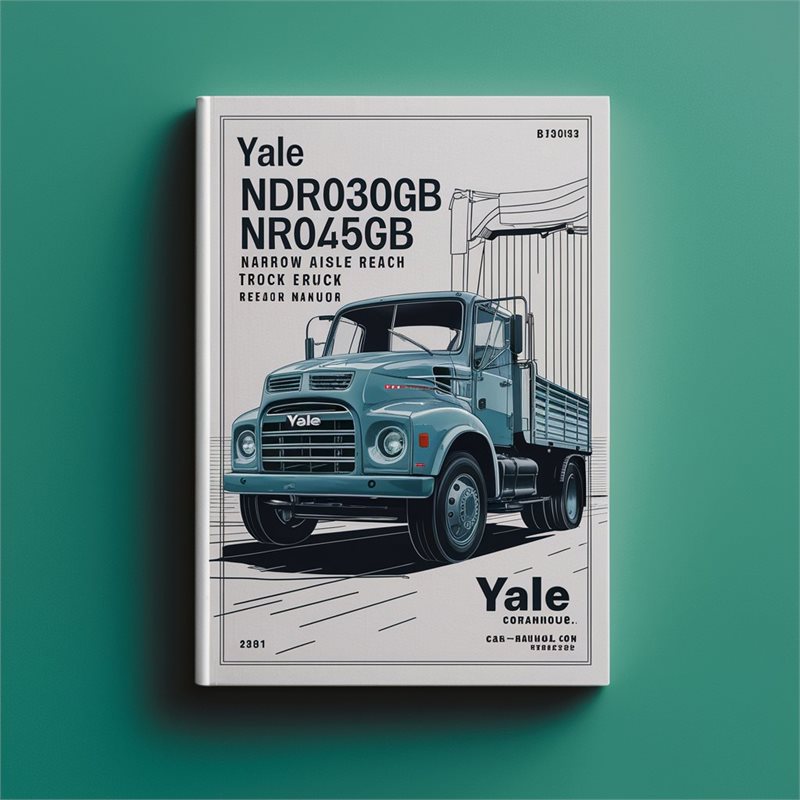 Yale NDR030GB NR045GB (B861) NDR030CB NR045CB (D829) Narrow Aisle Reach Truck Service Repair Manual 