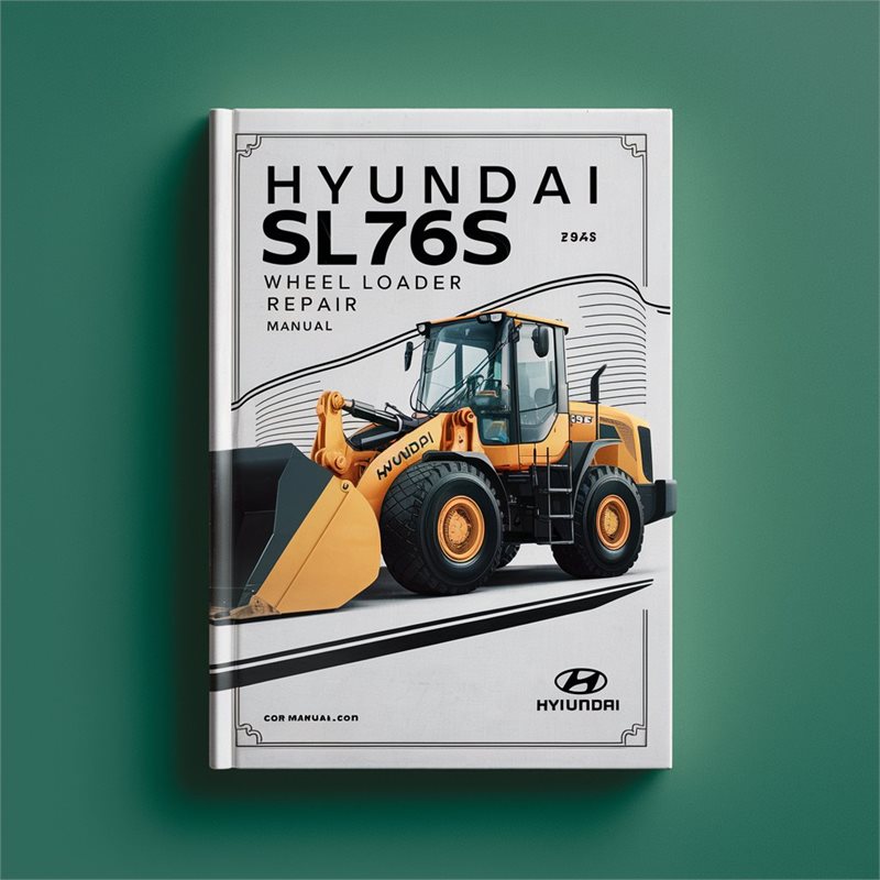 Hyundai SL765S Wheel Loader Service Repair Manual 