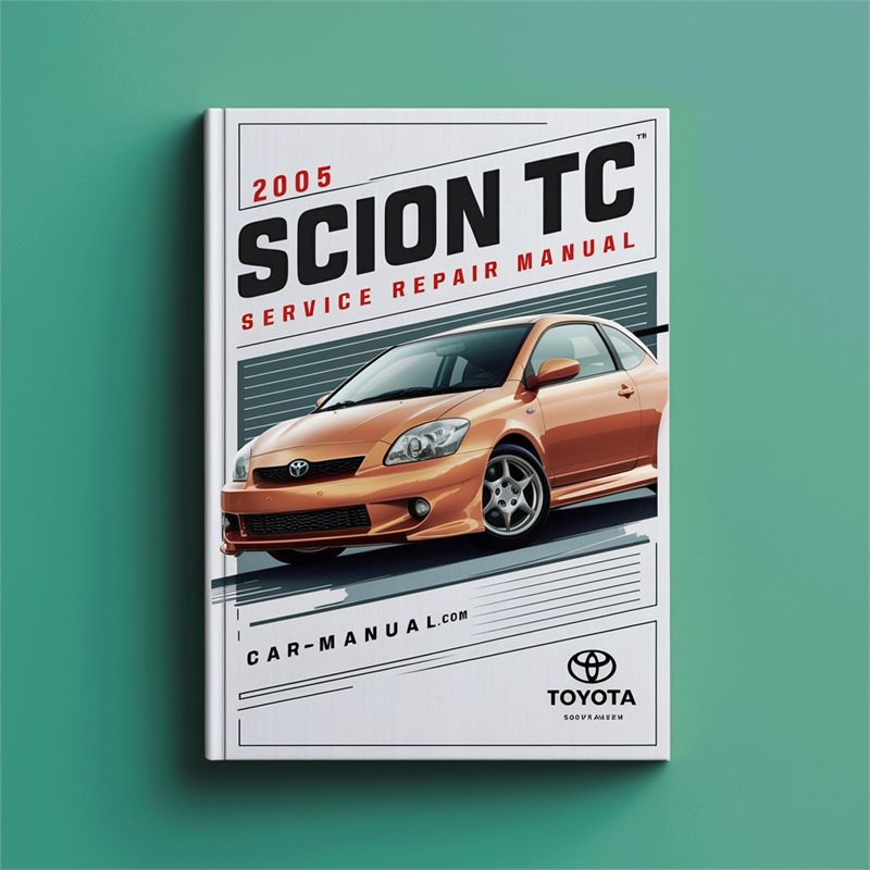 2005 Toyota Scion tC Service Repair Manual 
