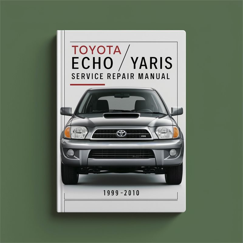 Toyota Echo/Yaris Service Repair Manual 1999-2010 