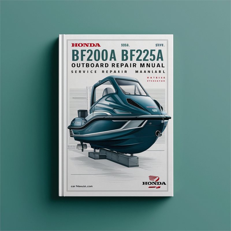 Honda BF200A BF225A Outboard motors Service Repair Manual 