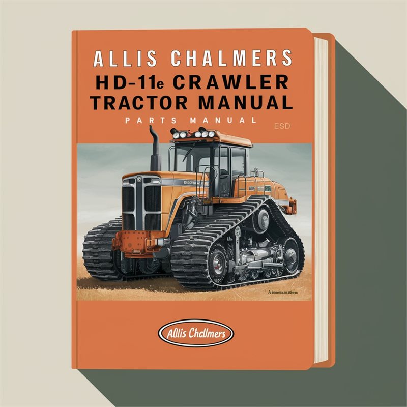 Allis Chalmers HD-11E Crawler Tractor Parts Manual 