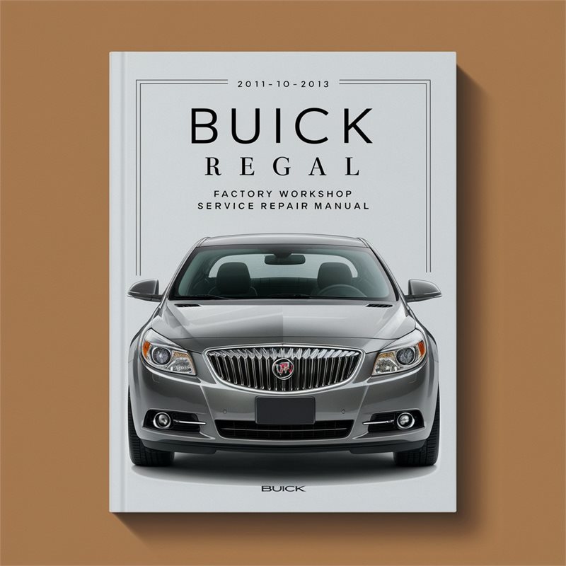 Buick Regal 2011-2013 Factory Workshop Service Repair Manual 