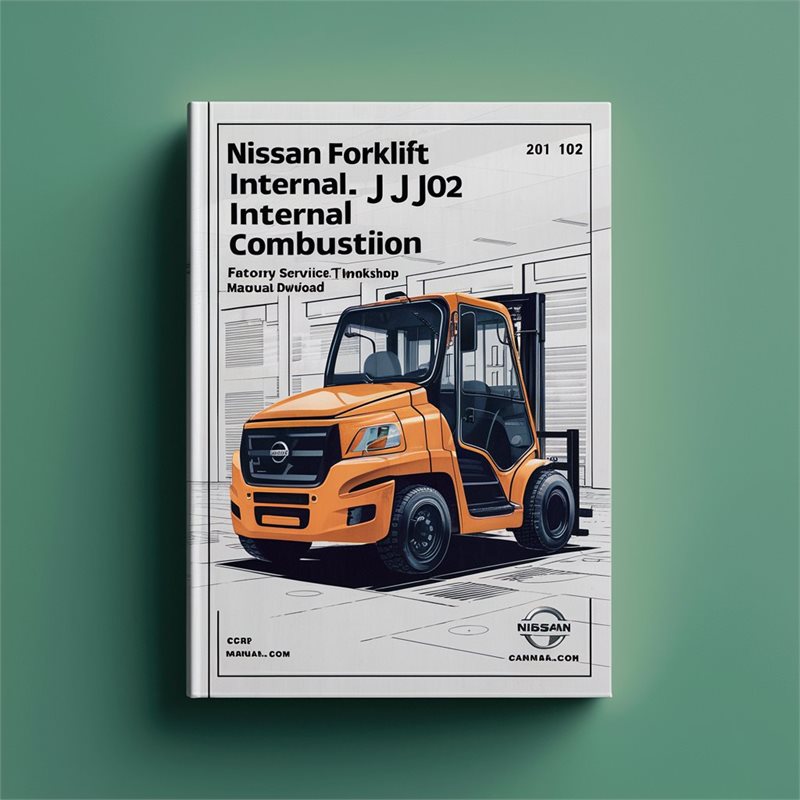 Nissan Forklift J01 J02 Series Factory Service/Repair/Workshop Manual