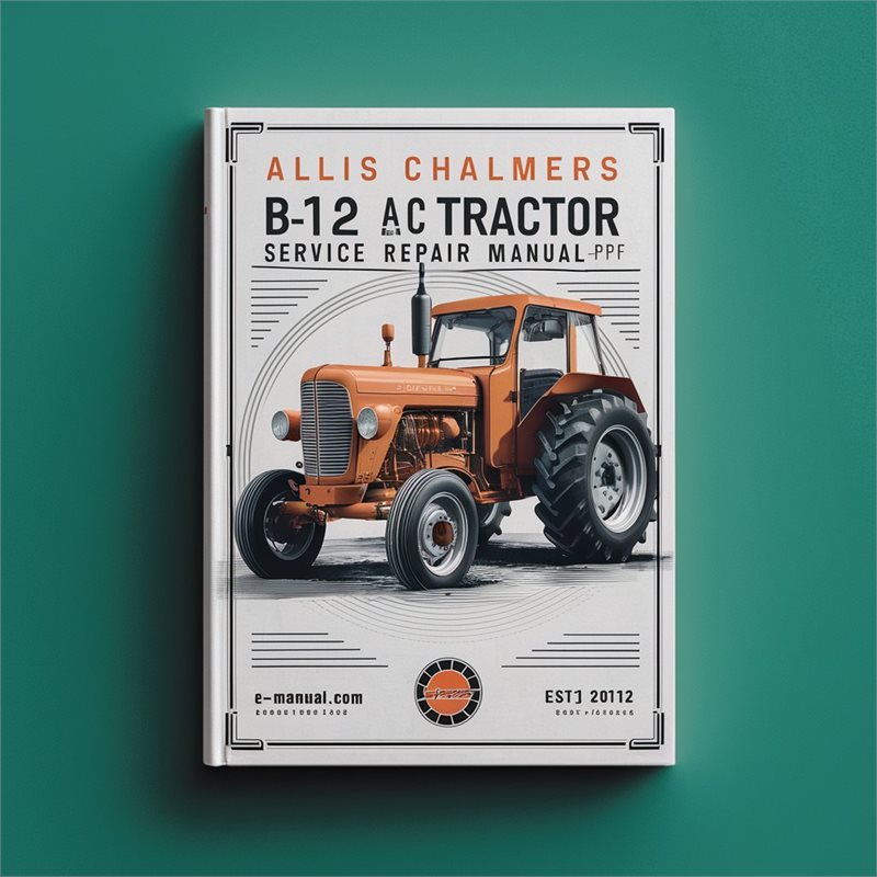 Allis CHALMERS B12 B-12 AC Tractor & Attachments Service Repair Manual-PDF 
