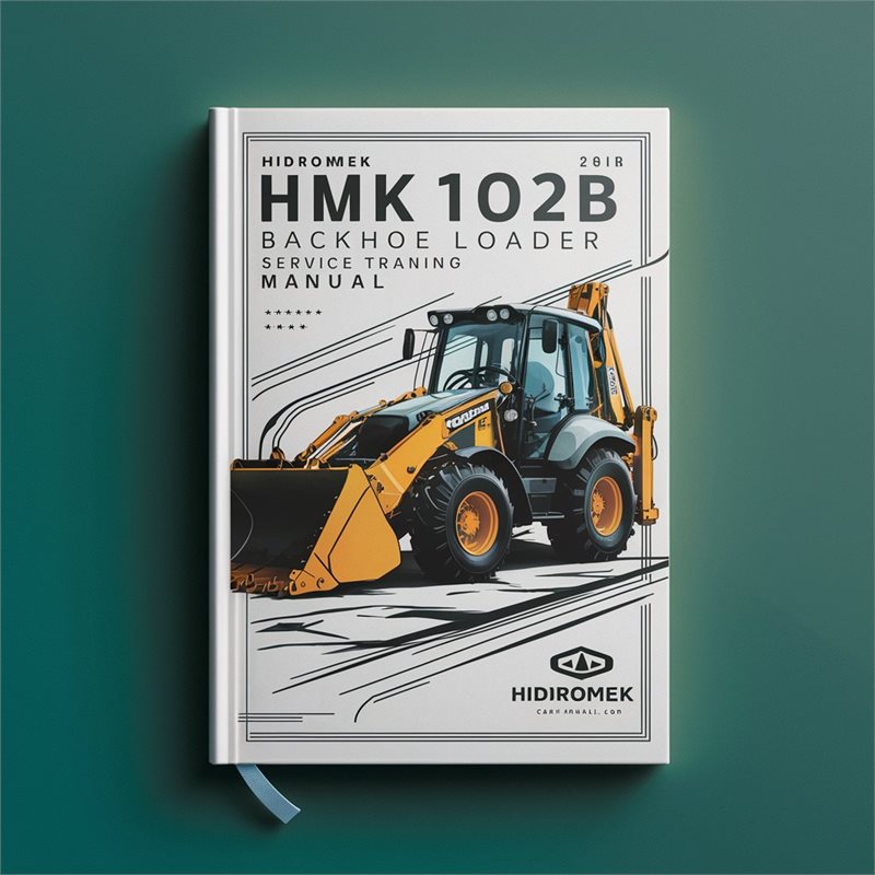 HIDROMEK HMK 102B 102S Backhoe Loader Service TRANING Manual 