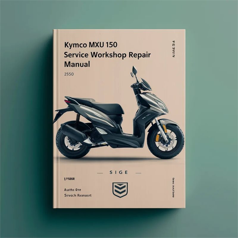 Kymco MXU 150 Service Workshop Repair Manual 