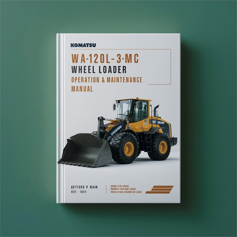 Komatsu WA120L-3MC Wheel Loader Operation & Maintenance Manual (S/N: 54104 and up) 