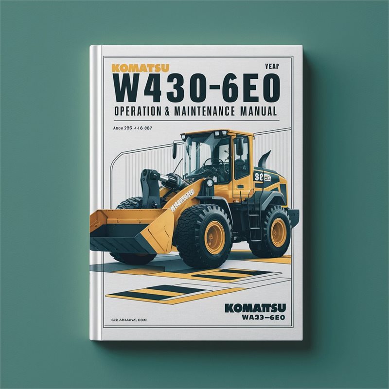 Komatsu WA430-6E0 Wheel Loader Operation & Maintenance Manual 