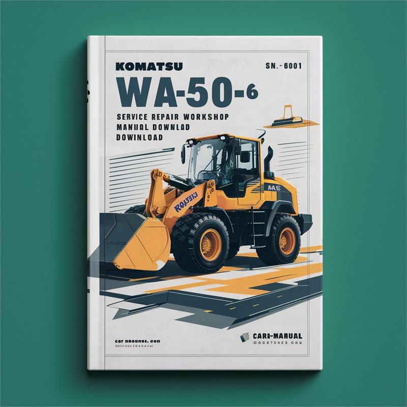 Komatsu WA50-6 Wheel Loader Service Repair Workshop Manual  (SN: 60001 and up)