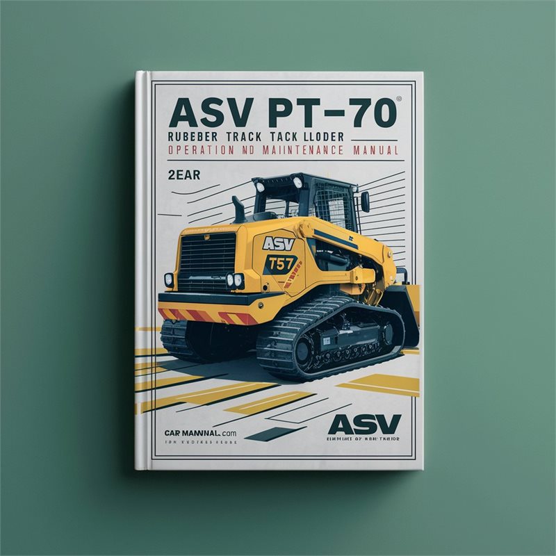 ASV PT-70 Rubber Track Loader Operation and Maintenance Manual 