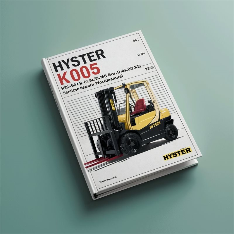 Hyster K005 (H3.50-5.50XM H4.00XM-5 H4.00XM-6 H4.00XMS-6 Europe) Forklift Service Repair Workshop Manual 
