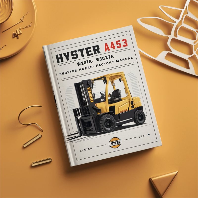 Hyster A453 (W20XTA W30XTA W40XTA) Forklift Service Repair Factory Manual 