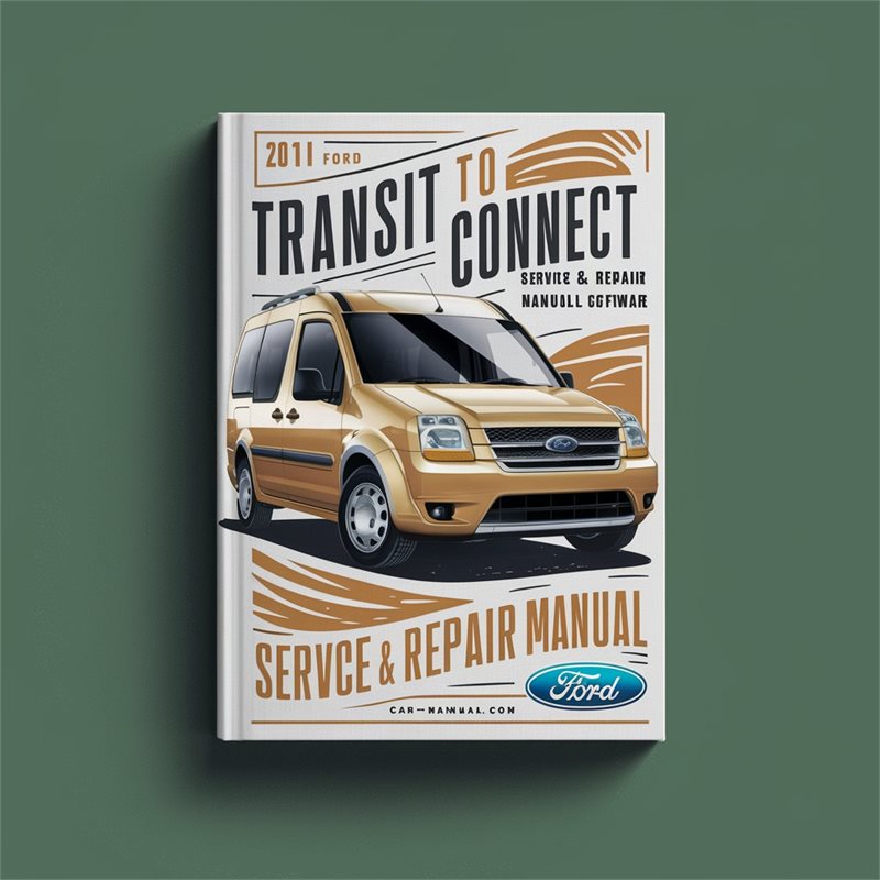 2011 Ford Transit Connect Service & Repair Manual Software 