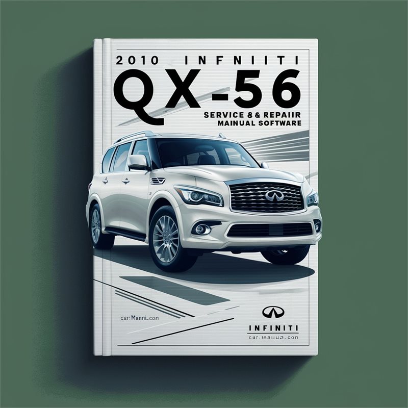 2010 Infiniti QX56 Service & Repair Manual Software 