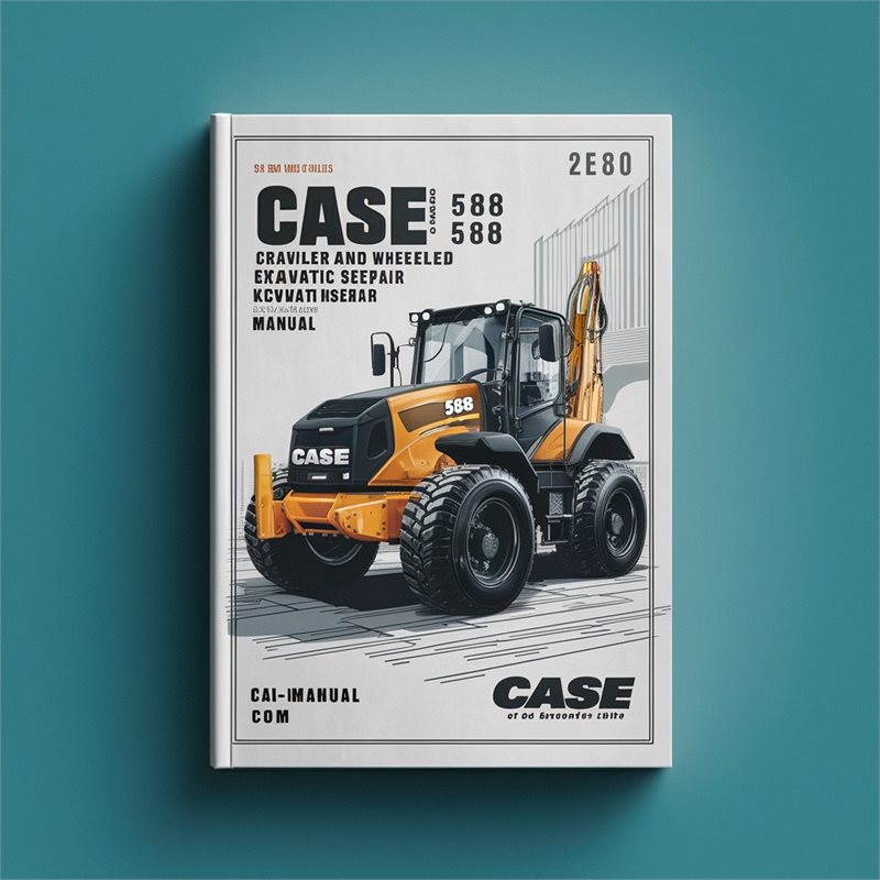 CASE 588 588C 588P Crawler And WHEELED Excavator SCHEMATIC Service Repair Manual 