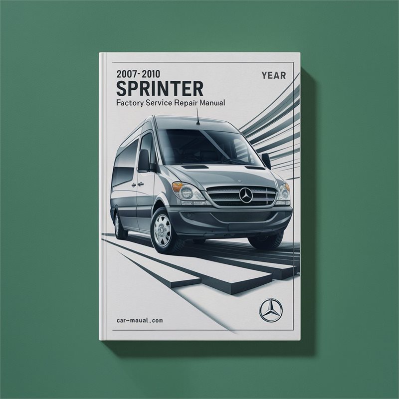 2007-2010 Mercedes SPRINTER Factory Service Repair Manual 