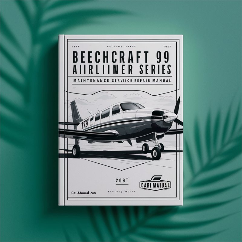 Beechcraft 99 Airliner Series Maintenance Service Repair Manual-PDF 