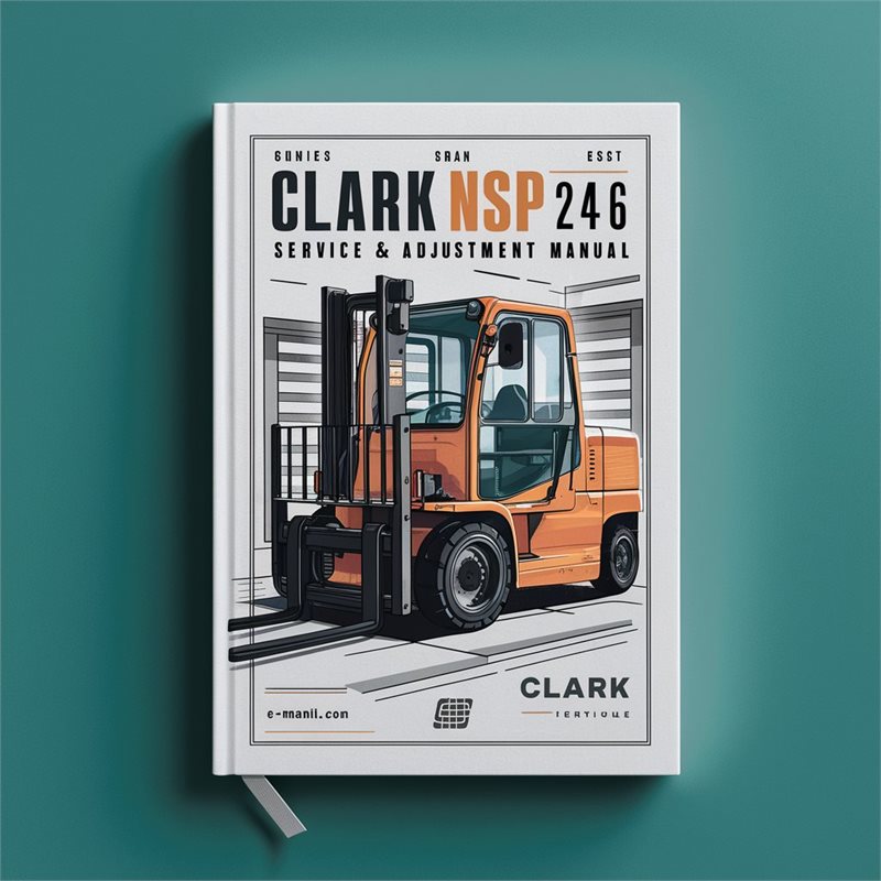 Clark NS/NP 246 (P.M.) Forklift Service & Adjustment Manual 