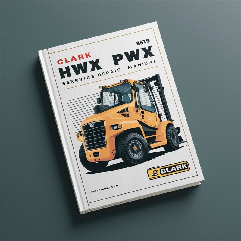 CLARK HWX PWX Forklift Service Repair Manual 