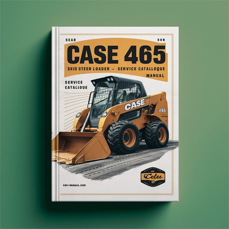 CASE 465 Skid Steer Loader Service Parts Catalogue Manual 