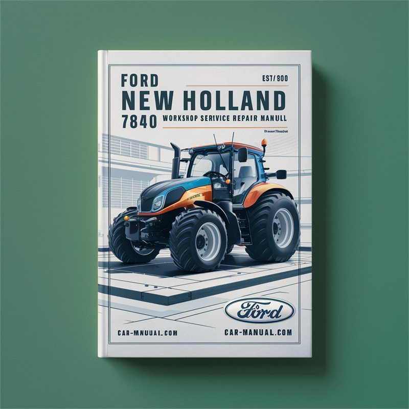 Ford New Holland 7840 Workshop Service Repair Manual 