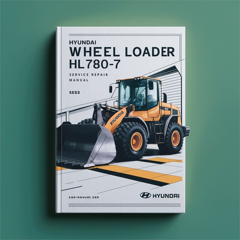 Hyundai Wheel Loader HL780-7A Service Repair Manual 