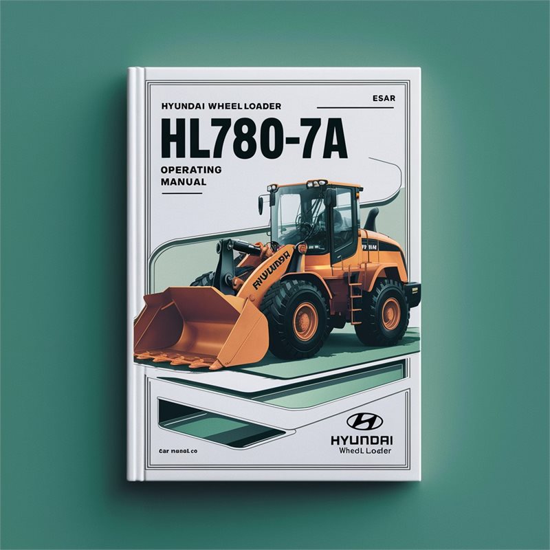 Hyundai Wheel Loader HL780-7A Operating Manual 
