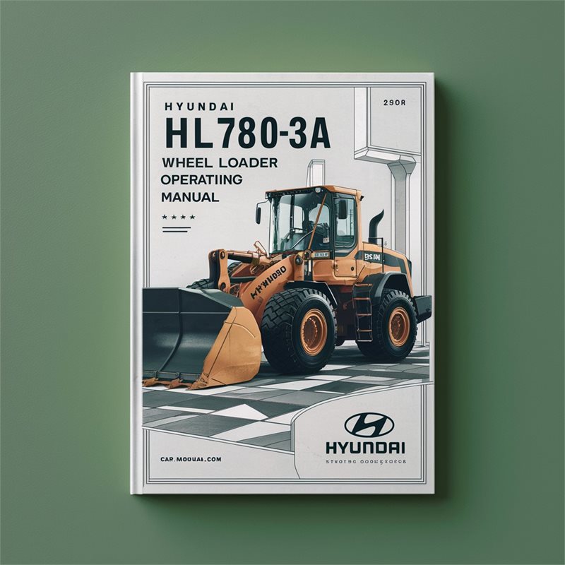 Hyundai HL780-3A Wheel Loader Operating Manual 