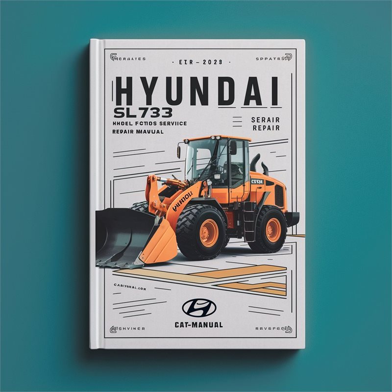Hyundai SL733 Wheel Loader Factory Service Repair Manual 