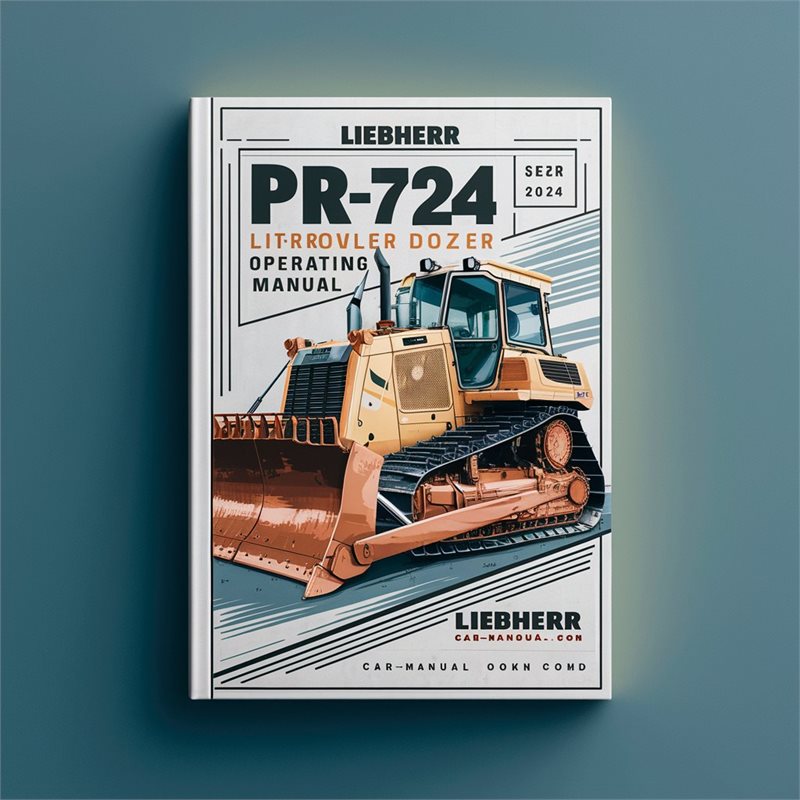 LIEBHERR PR724 LITRONIC Crawler DOZER OperatorS Operating Manual 