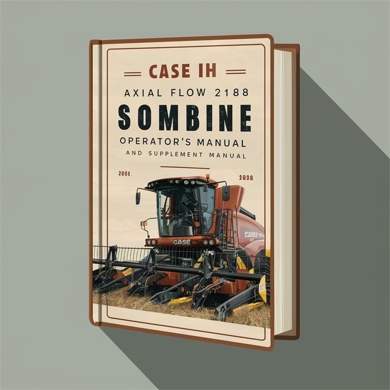 CASE IH AXIAL FLOW 2188 Sombine OperatorS Manual And SUPPLEMENT Manual 