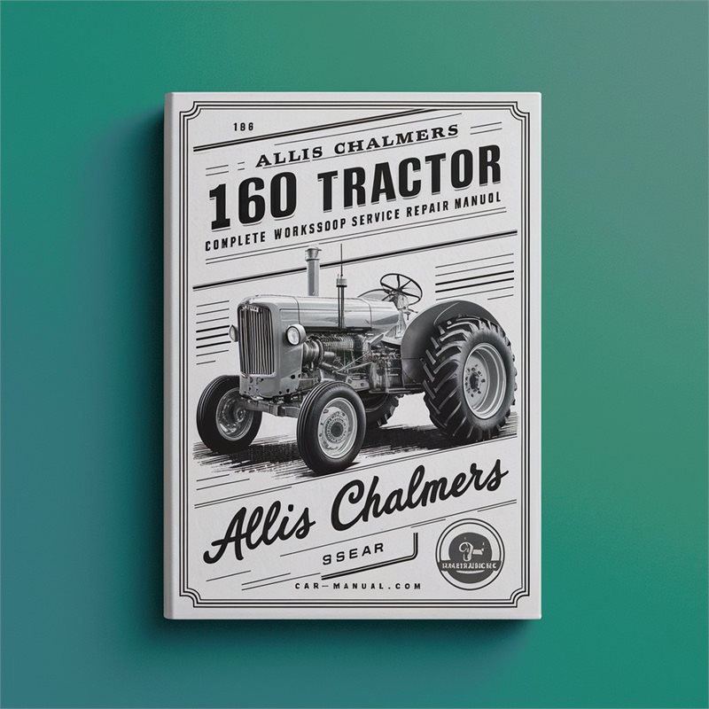 Allis Chalmers 160 Tractor Complete Workshop Service Repair Manual 