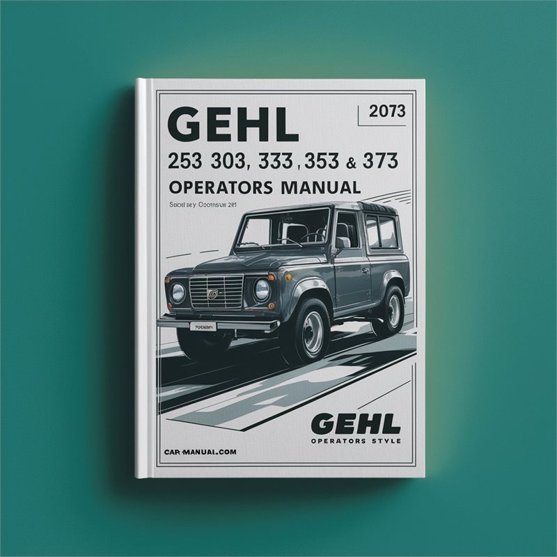 gehl 253 303 353 and 373 operators Manual 