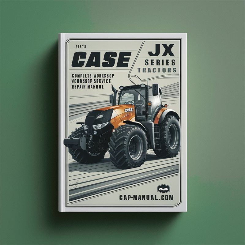 Case JX Series Tractors Complete Workshop Service Repair Manual 