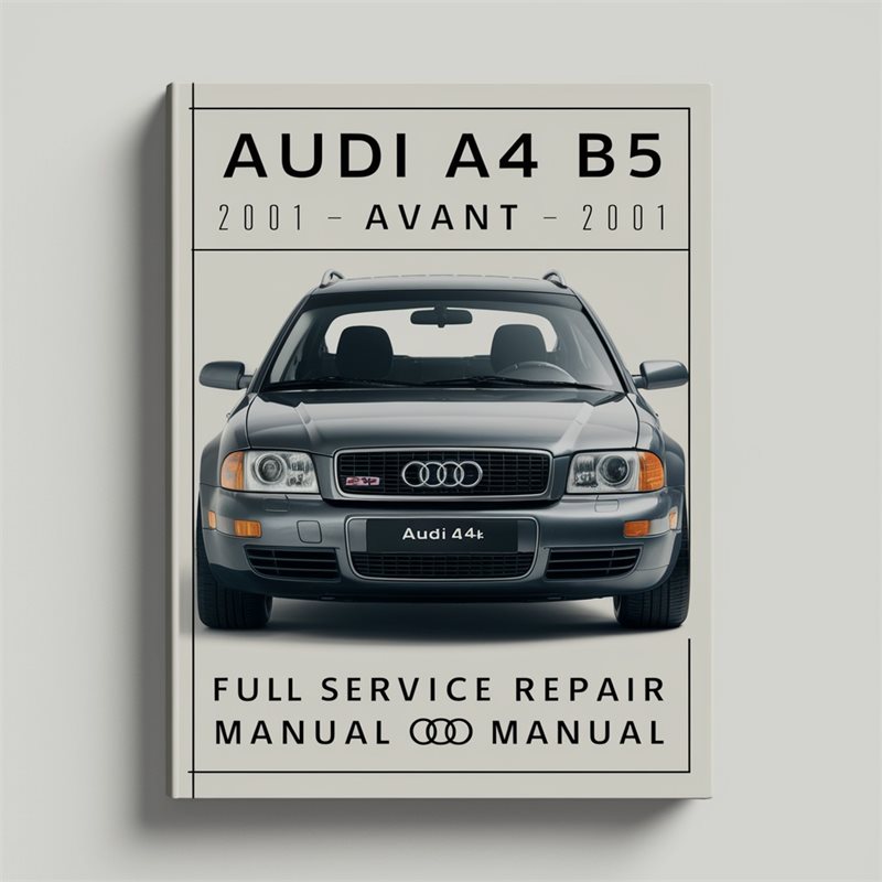 Audi A4 B5 Avant 2001 Full Service Repair Manual 