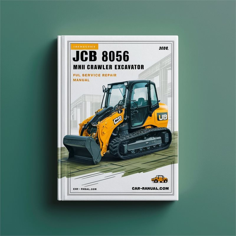 JCB 8056 Mini Crawler Excavator Full Service Repair Manual 