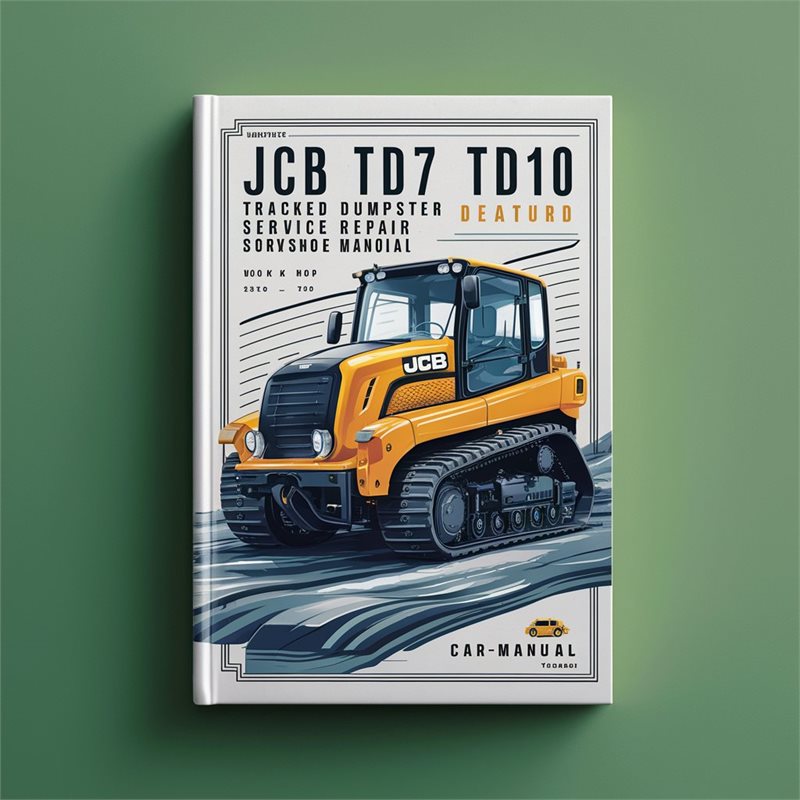 JCB TD7 TD10 Tracked Dumpster Service Repair Workshop Manual 