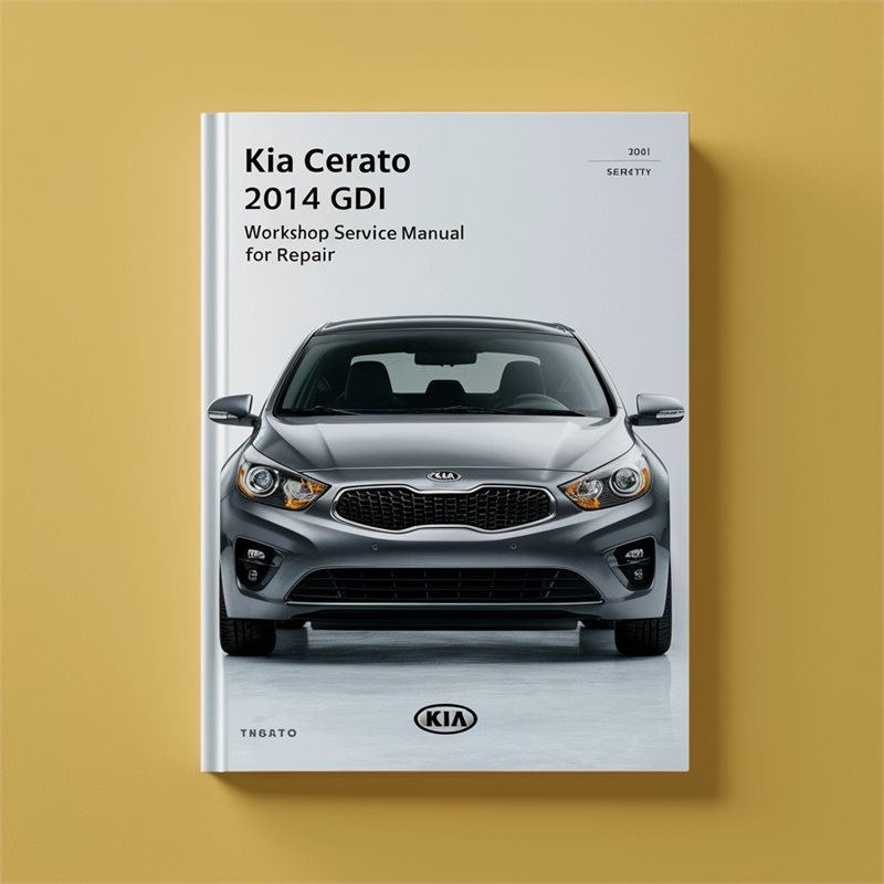 Kia Cerato 2014 2.0L GDI Workshop Service Manual for Repair 
