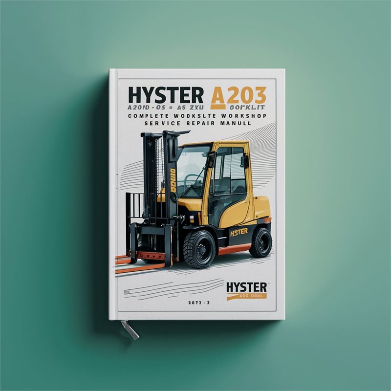 Hyster A203 (A20XL A25XL A30XL) Forklift Complete Workshop Service Repair Manual 