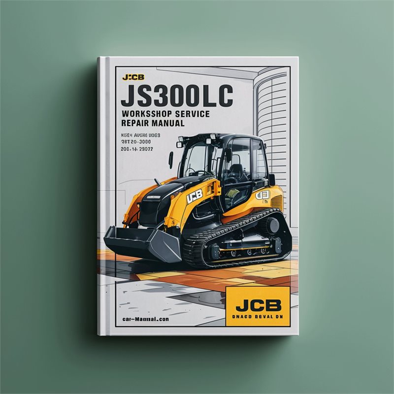 JCB JS300LC Tracked Excavator Workshop Service Repair Manual 