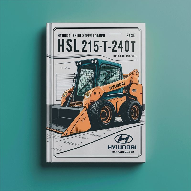Hyundai Skid Steer Loader HSL215T-240T Operating Manual 
